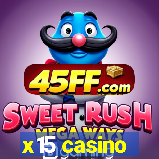 x15 casino